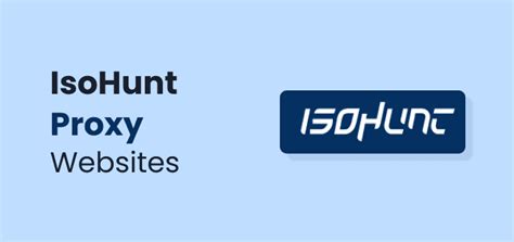 isohunt proxy|IsoHunt Proxy Sites List 2023 (Working Mirror Sites)